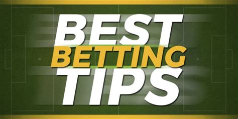 betway tips and predictions,best football betting tips